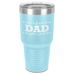 Father's Day Quotes & Sayings 30 oz Stainless Steel Tumbler - Teal - Single-Sided
