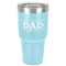 Father's Day Quotes & Sayings 30 oz Stainless Steel Ringneck Tumbler - Teal - Front