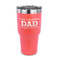 Father's Day Quotes & Sayings 30 oz Stainless Steel Ringneck Tumblers - Coral - FRONT