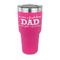 Father's Day Quotes & Sayings 30 oz Stainless Steel Ringneck Tumblers - Pink - FRONT
