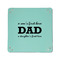 Father's Day Quotes & Sayings 6" x 6" Teal Leatherette Snap Up Tray - APPROVAL