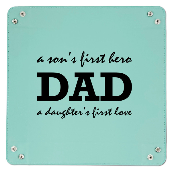 Father's Day Quotes & Sayings 9" x 9" Teal Leatherette Snap Up Tray - APPROVAL