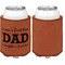 Father's Day Quotes & Sayings Cognac Leatherette Can Sleeve - Single Sided Front and Back