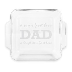 Father's Day Quotes & Sayings Glass Cake Dish with Truefit Lid - 8in x 8in