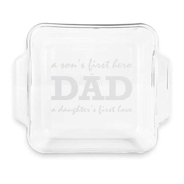 Custom Father's Day Quotes & Sayings Glass Cake Dish with Truefit Lid - 8in x 8in