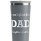 Father's Day Quotes & Sayings Grey RTIC Everyday Tumbler - 28 oz. - Close Up