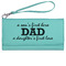 Father's Day Quotes & Sayings Ladies Wallet - Leather - Teal - Front View
