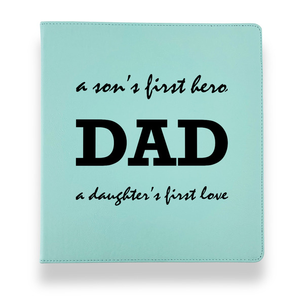 Father's Day Quotes & Sayings Leather Binders - 1" - Teal - Front View