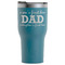 Father's Day Quotes & Sayings RTIC Tumbler - Dark Teal - Front