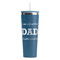 Father's Day Quotes & Sayings Steel Blue RTIC Everyday Tumbler - 28 oz. - Front