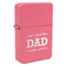 Father's Day Quotes & Sayings Windproof Lighters - Pink - Front/Main