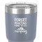 Camping Quotes & Sayings 30 oz Stainless Steel Ringneck Tumbler - Grey - Close Up