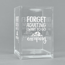 Camping Quotes & Sayings Acrylic Pen Holder
