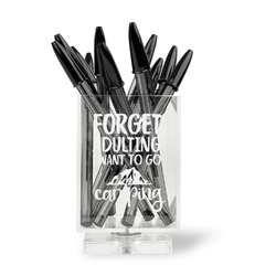 Camping Quotes & Sayings Acrylic Pen Holder