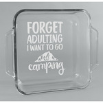 Camping Quotes & Sayings Glass Cake Dish - 8in x 8in