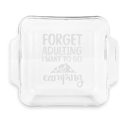 Camping Quotes & Sayings Glass Cake Dish with Truefit Lid - 8in x 8in