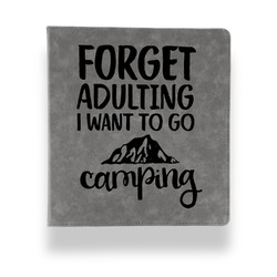 Camping Quotes & Sayings Leather Binder - 1" - Grey