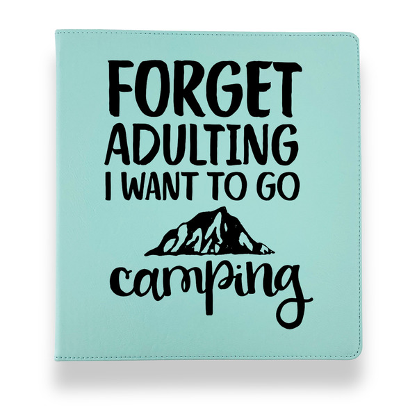 Camping Quotes & Sayings Leather Binders - 1" - Teal - Front View