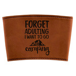 Camping Quotes & Sayings Leatherette Cup Sleeve