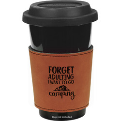 Camping Quotes & Sayings Leatherette Cup Sleeve - Single Sided