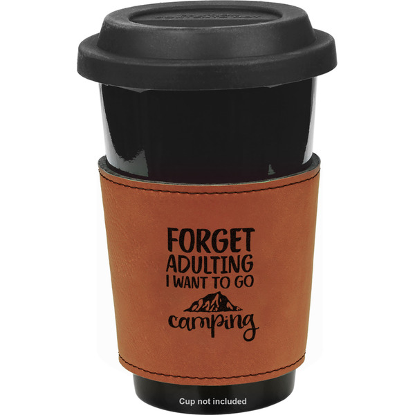 Custom Camping Quotes & Sayings Leatherette Cup Sleeve - Single Sided