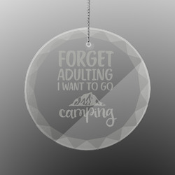 Camping Quotes & Sayings Engraved Glass Ornament - Round