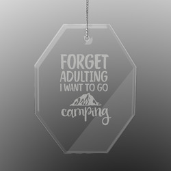 Camping Quotes & Sayings Engraved Glass Ornament - Octagon