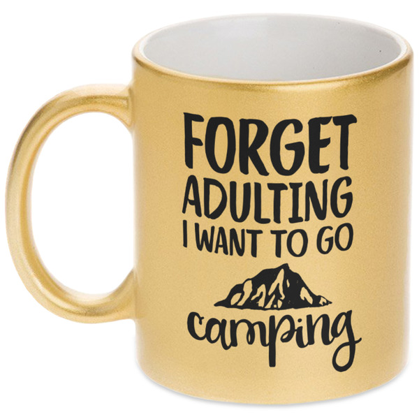 Custom Camping Quotes & Sayings Metallic Gold Mug