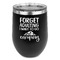 Camping Quotes & Sayings Stainless Wine Tumblers - Black - Double Sided - Front