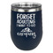Camping Quotes & Sayings Stainless Wine Tumblers - Navy - Double Sided - Front
