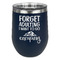 Camping Quotes & Sayings Stemless Stainless Steel Wine Tumbler - Navy - Double Sided