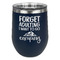 Camping Quotes & Sayings Stemless Stainless Steel Wine Tumbler - Navy - Single Sided