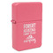 Camping Quotes & Sayings Windproof Lighters - Pink - Front/Main