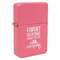 Camping Quotes & Sayings Windproof Lighter - Pink - Single Sided