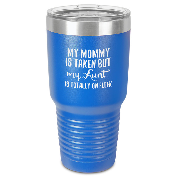 Custom Aunt Quotes and Sayings 30 oz Stainless Steel Tumbler - Royal Blue - Single-Sided