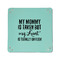 Aunt Quotes and Sayings 6" x 6" Teal Leatherette Snap Up Tray - APPROVAL