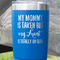 Aunt Quotes and Sayings Blue Polar Camel Tumbler - 20oz - Close Up