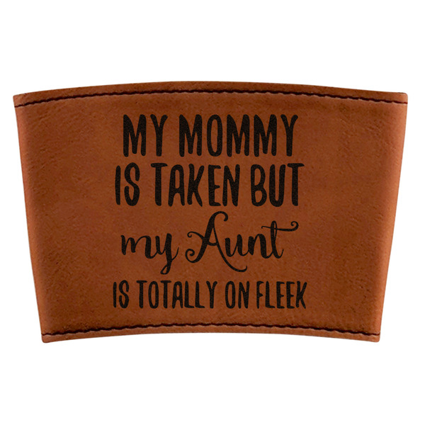 Custom Aunt Quotes and Sayings Leatherette Cup Sleeve
