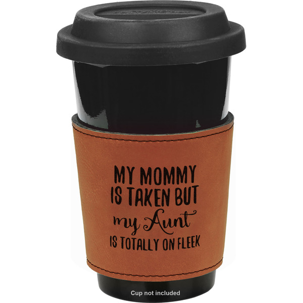 Custom Aunt Quotes and Sayings Leatherette Cup Sleeve - Single Sided
