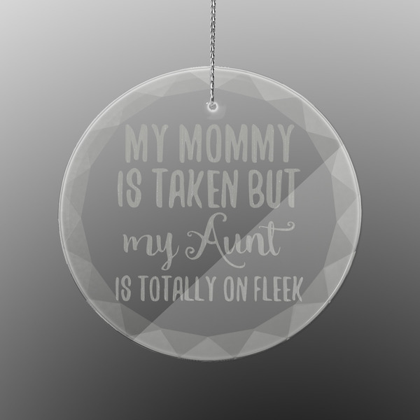 Aunt Quotes and Sayings Engraved Glass Ornament - Round (Front)