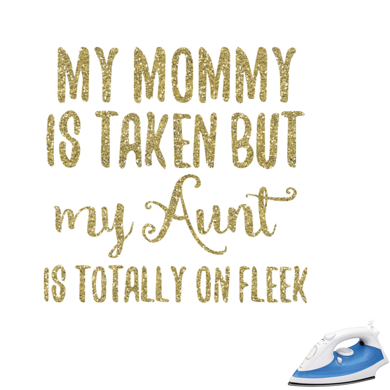 Aunt Quotes and Sayings Glitter Iron On Transfer- Custom Sized ...