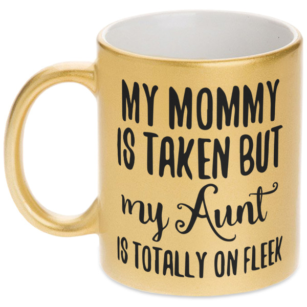 Custom Aunt Quotes and Sayings Metallic Gold Mug