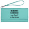 Aunt Quotes and Sayings Ladies Wallet - Leather - Teal - Front View