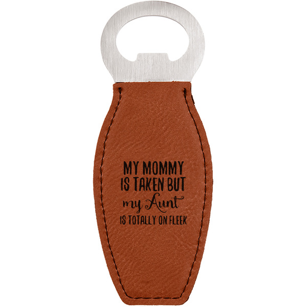 Custom Aunt Quotes and Sayings Leatherette Bottle Opener