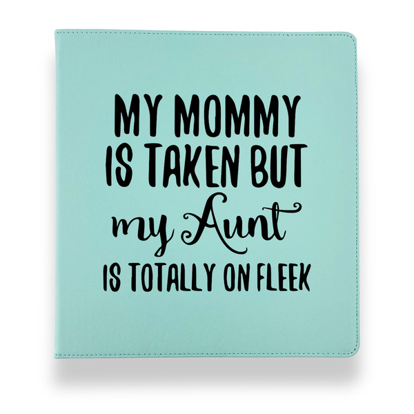 Aunt Quotes and Sayings Leather Binders - 1" - Teal - Front View