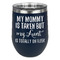 Aunt Quotes and Sayings Stainless Wine Tumblers - Navy - Double Sided - Front