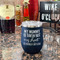 Aunt Quotes and Sayings Stainless Wine Tumblers - Navy - Single Sided - In Context