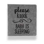 Baby Quotes Leather Binder - 1" - Grey