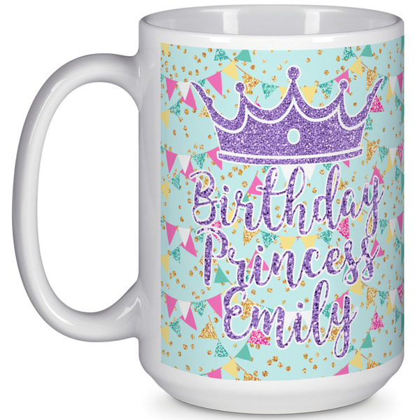 Custom Birthday Princess 15 Oz Coffee Mug - White (Personalized)
