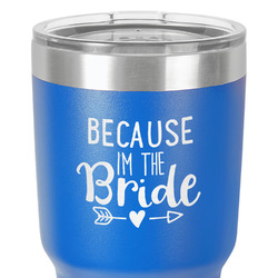 Bride / Wedding Quotes and Sayings 30 oz Stainless Steel Tumbler - Royal Blue - Single-Sided